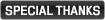 SPECIAL THANKS